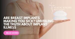 Are Breast Implants Making You Sick? Unveiling the Truth About Implant Illness